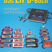 Das LiPo-Buch: Grundlagen und Praxistipps