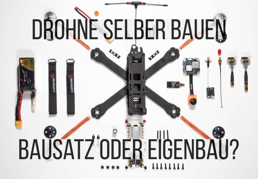 Drohne selber bauen – Drohnen Bausätze & DIY-Drohnen